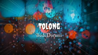 Download lagu Budi Doremi - Tolong ( lyrics 🎵 video) mp3