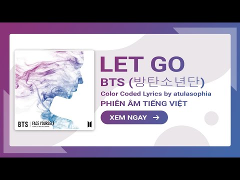 [Phiên âm Tiếng Việt] Let Go - BTS