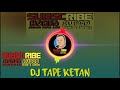 DJ TAPE KETAN FULL BASS 2020 TIK TOK