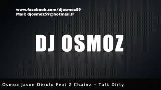 Dj Osmoz Bootleg Club Jason Dérulo Feat 2 Chainz - Talk Dirty
