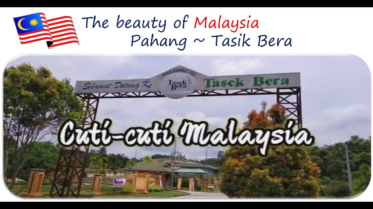 Cuti-cuti Malaysia ~ Pahang Tasik Bera | 旅游 | 马来西亚