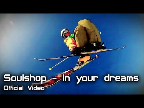 Soulshop - In Your Dreams (Official Video)