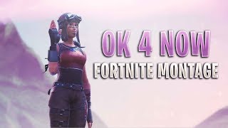 Fortnite Montage - &quot;Ok 4 Now&quot; (Lil Skies)