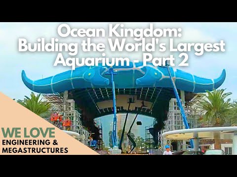 Ocean Kingdom: Building the World's Largest Aquarium - Part 2 - Full Documentary