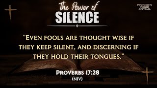 Proverbs 17:28 - The Power of SILENCE | Christian Motivation | Prophetic Word