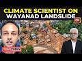 Floods Landslides Are A Result Of Local Changes That We Made Dr Roxy Mathew Koll Exclusive