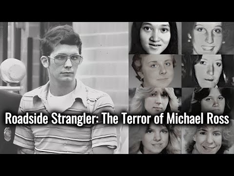 Roadside Strangler Michael Ross: The Deadly Trail, Arrest, and 2005 Execution That Shook America