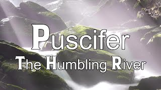 Puscifer | The Humbling River | Lyrics