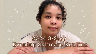2024 3-Step Evening Skincare Routine  | Curly Cami Channel