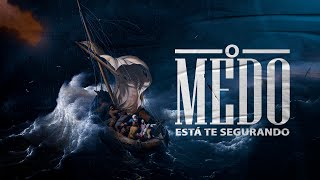 Culto da Família - O Medo Está Te Segurando - Pr. Manoel Ferreira