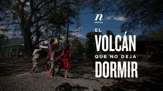 El volcán que no deja dormir