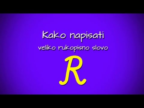 Kako napisati veliko rukopisno slovo R