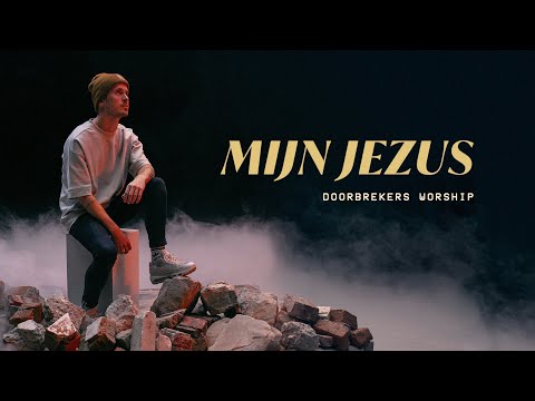 Mijn Jezus - DoorBrekers Worship