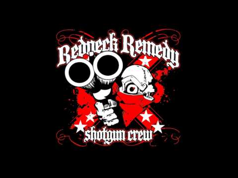 Redneck Remedy - I Want It All