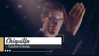 Chiquilla - Carlos Gloria (Cover Manolo Escobar / Seguridad Social)