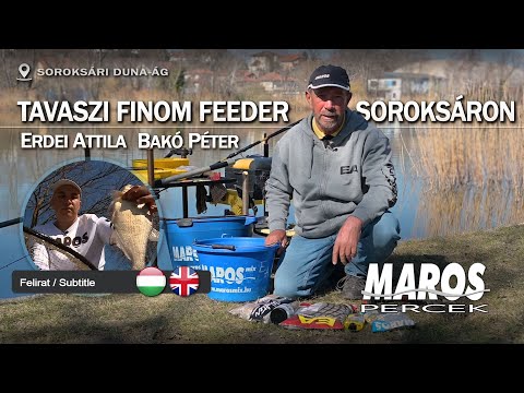 MAROS PERCEK - Tavaszi finom feeder Soroksáron  - Erdei Attila, Bakó Péter