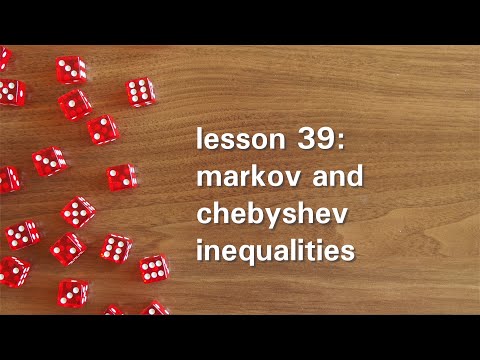 PB39: Markov and Chebyshev Inequalities