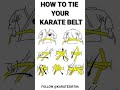 HOW TO TIE YOUR KARATE BELT Youtube Karate Martialarts
