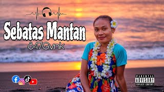 Download lagu Sebatas Mantan 847Gvnk mp3 Download lagu Sebatas Mantan 847Gvnk mp3