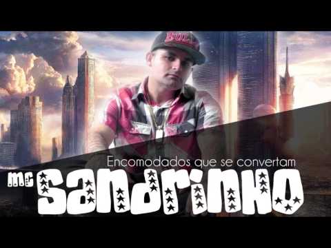 Mc Sandrinho - Encomodados que se Convertam (Prod. Leo JB) (Áudio Oficial)