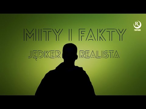 JĘDKER REALISTA - MITY I FAKTY #2