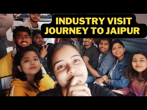 A Glimpse of Journey to Jaipur for Industry Visit