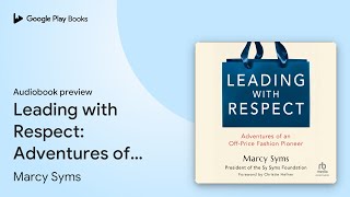 Leading with Respect: Adventures of an… by Marcy Syms · Audiobook preview