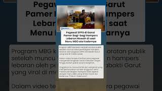 Pegawai SPPG di Garut Pamer Bagi-bagi Hampers Lebaran Mewah di saat Menu MBG ala Kadarnya