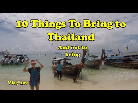 10 things to bring and not bring to Thailand