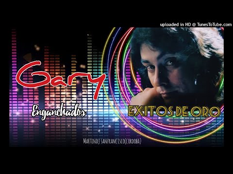 GARY ENGANCHADO #EXITOSDEORO