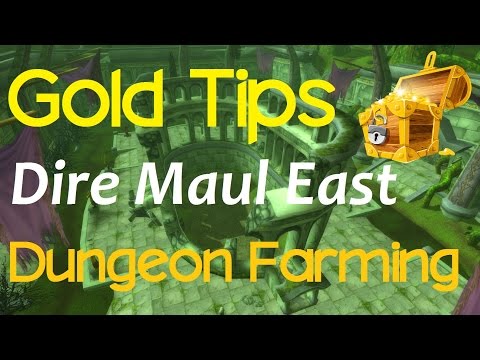 Wow Gold Tips - Dungeon Farm Dire Maul East 5,000g-8,000g+ per hour