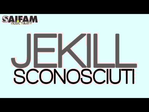 Jekill - Sconosciuti (Saifam Music Talent)