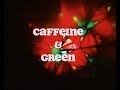 Caffeine & Green by JAMRA (Official Lyric Video)