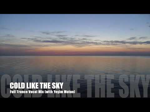 Steven Liquid & Yeşim - Cold Like the Sky (Full Trance Vocal Mix)