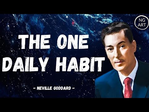 Neville Goddard | The One Habit That Will Change Your Life (Listen Everyday)