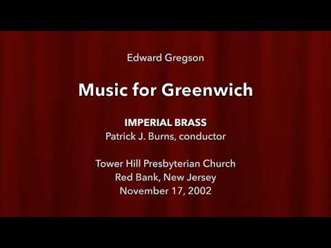 MUSIC FOR GREENWICH by Edward Gregson (Imperial Brass, Patrick J. Burns, Dir., November 2002)