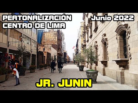 PEATONALIZACION CENTRO HISTORICO DE LIMA JR JUNIN | Obras LIMA PERU 2022
