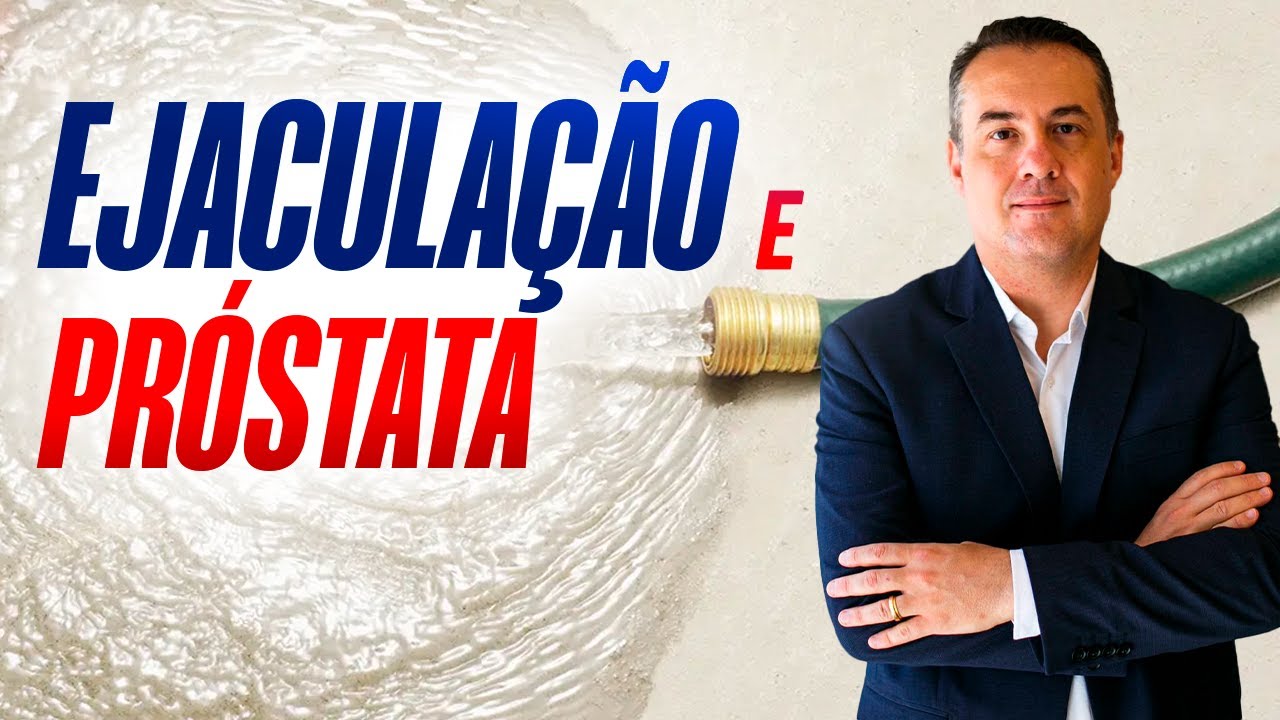 Ejaculação e próstata - Com Dr. André Matos Urologista