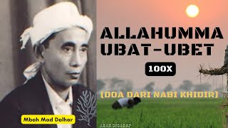 Download lagu ALLAHUMMA UBAT UBET 1 JAM 100X DOA MBAH DALHAR WAT... mp3