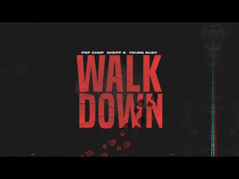 FNF Chop - Walk Down feat. Sheff G & Young Nudy (Official Remix)