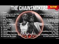The Chainsmokers Greatest Hits 2023 Pop Music Mix Top 10 Hits Of All Time