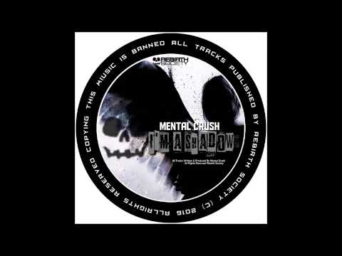 Mental Crush - Im A Shadow