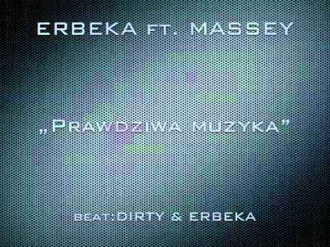 ERBEKA ft. MASSEY - Prawdziwa muzyka (beat DIRTY & ERBEKA)