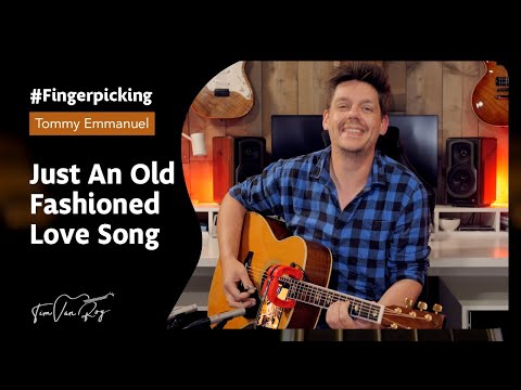 Just An Old Fashioned Love Song - Tommy Emmanuel / Paul Williams