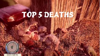 State Of Decay-Top 5 Deaths!