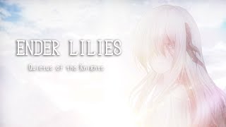【雰囲気重視】ENDER LILIES 初見プレイ 終章【字幕プレイ】
