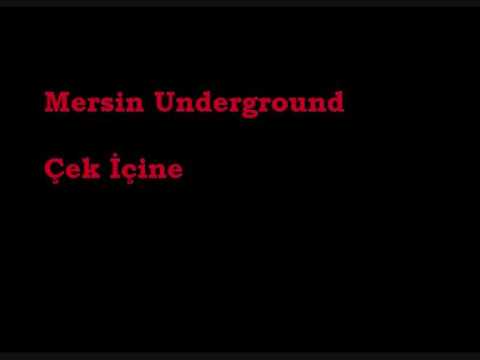 Mersin Underground - Çek İçine