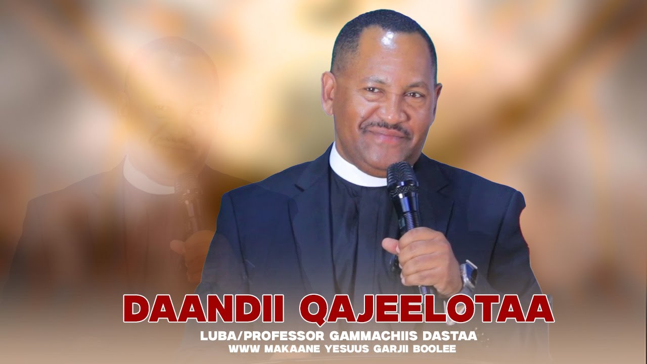 Daandii Qajeelotaa  ! Luba/ Professor Gammachiis Dastaa