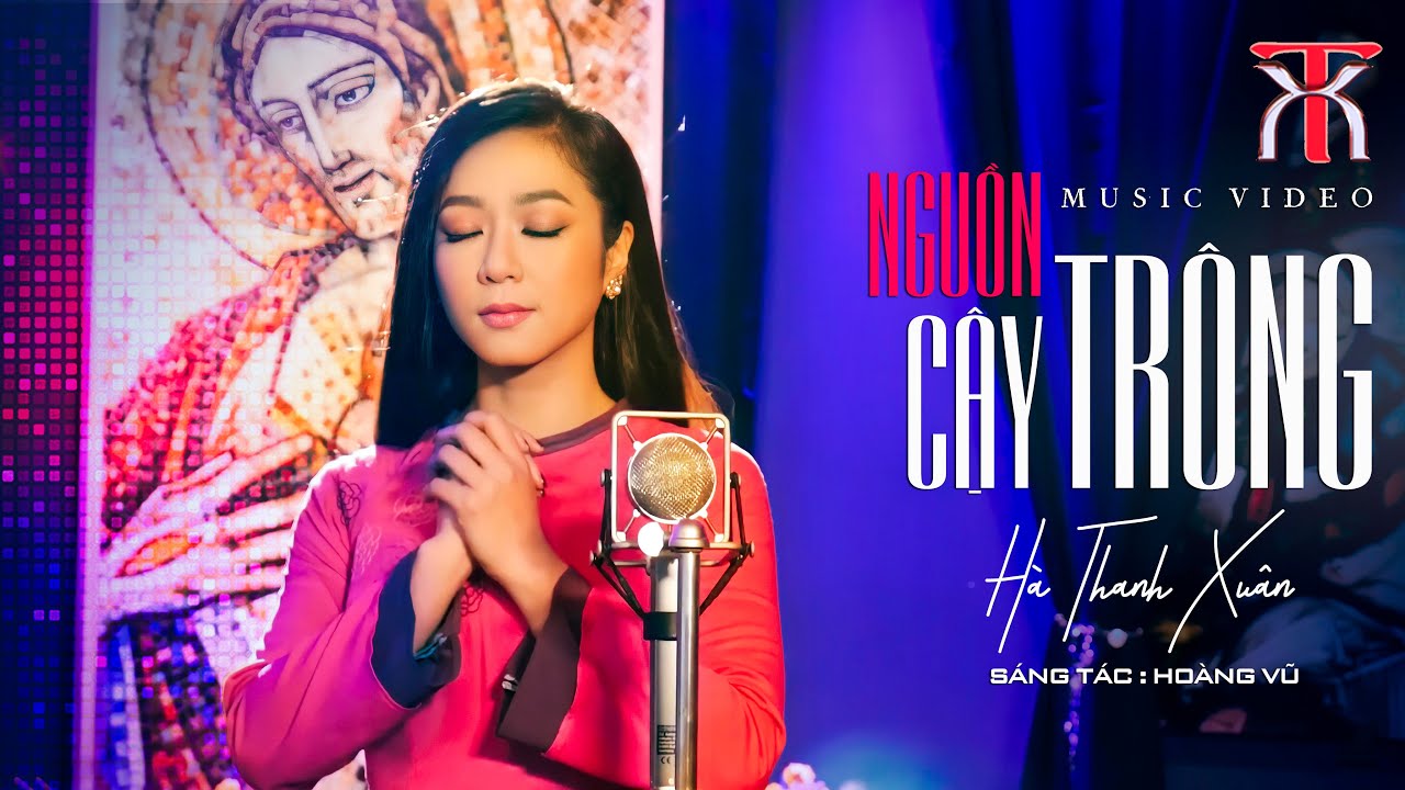 Nguồn Cậy Trông<br><p style="font-weight: 300; font-style: italic;font-size: 0.75em;">Hà Thanh Xuân</p>