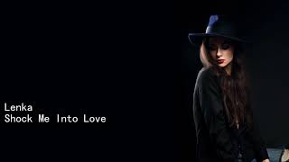 Lenka Shock Me Into Love